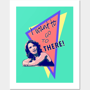 "I want to go to there!" (30 Rock) Posters and Art